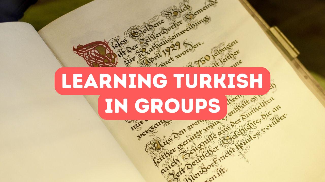 How to Learn Turkish in Groups Online Turkish Course Education